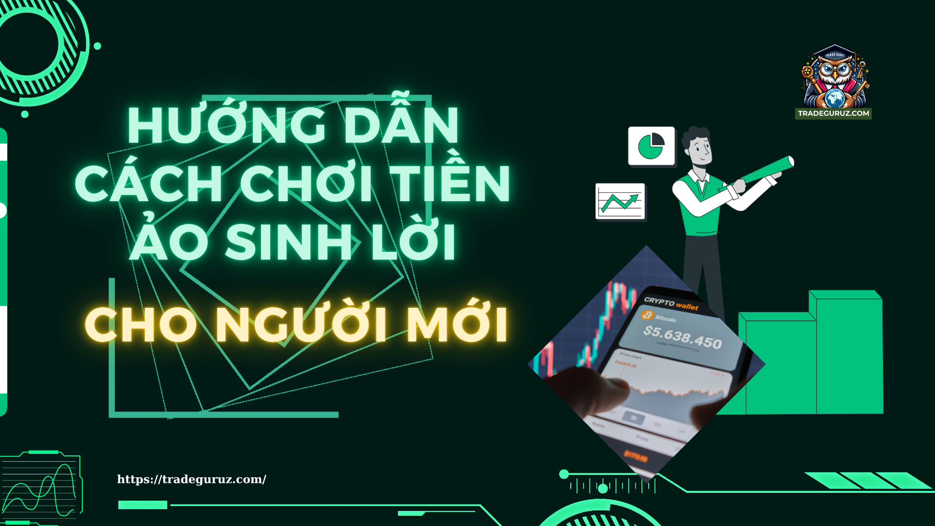 Hướng dẫn cách chơi tiền ảo sinh lời cho người mới bắt đầu